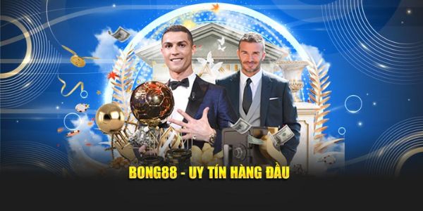 Bong88 uy tín hàng đầu